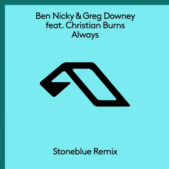 Always (feat. Christian Burns) [Stoneblue Extended Mix] by Ben Nicky & Greg Downey song reviws