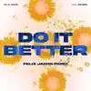 Do It Better (Felix Jaehn Remix) [feat. Zoe Wees] - Single album lyrics, reviews, download