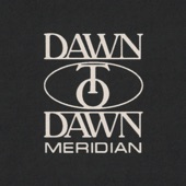 Dawn to Dawn - Meridian