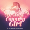 Country Girl (feat. Money Waters) - Single