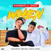 Stream & download When (feat. EMAX) - Single