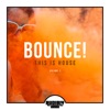 Bounce! This Is House, Vol. 1