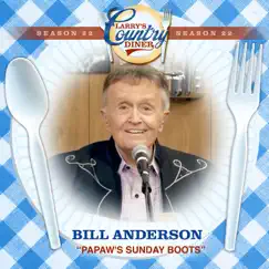 Papaw's Sunday Boots (Larry's Country Diner Season 22) - Single by Bill Anderson album reviews, ratings, credits