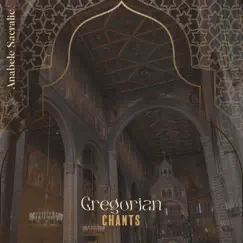 Gregorian Chants: Complete Gregorian Chant Rosary, Voices of Tranquility Gregorian Chants, Sacred Choir Music for Relaxation, Prayer, Meditation & Sleep, Angelic Choir by Anabele Sacralic album reviews, ratings, credits