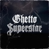 Ghetto Superstar - Single