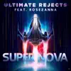 Super Nova (feat. Rosezanna) - Single album lyrics, reviews, download