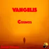 Stream & download Vangelis: Cosmos