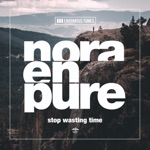 Nora En Pure - Stop Wasting Time (Extended Mix)