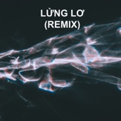 Lửng Lơ (Remix) artwork