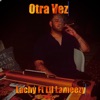 Otra Vez (feat. Lil Lameezy) - Single