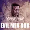 Evil Men Dub - Single album lyrics, reviews, download