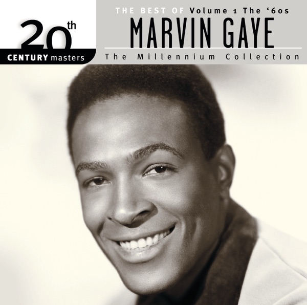 20th Century Masters - The Millennium Collection: The Best of Marvin Gaye, Vol. 1 - The '60s - Marvin Gaye