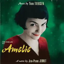 Amélie (Original Soundtrack) - Yann Tiersen