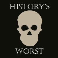 History's Worst podcast
