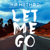 No Method - Let Me Go artwork