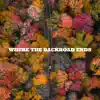 Stream & download Where the Backroad Ends