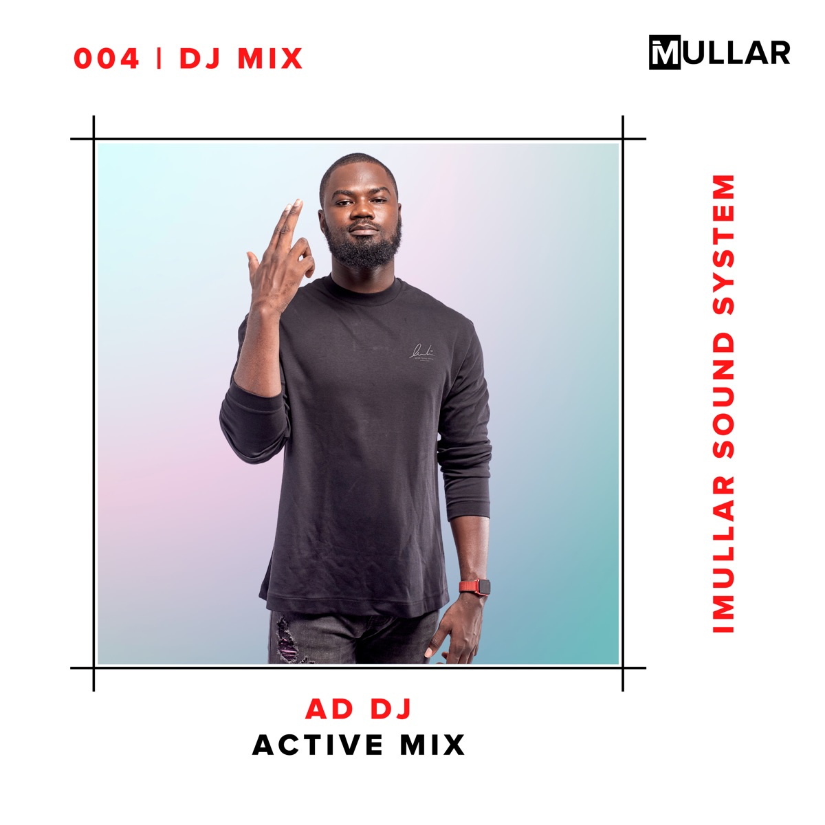 iMullar 007 Live: AD DJ & Kojo Manuel at Energy 002, Accra (DJ Mix) by AD DJ  & Kojo Manuel on Apple Music