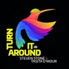 Stream & download Turn It Around (Extended Mix) - Single