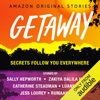 Getaway: Secrets follow you everywhere (Unabridged)
