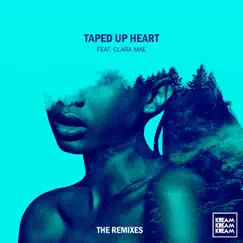 Taped Up Heart (feat. Clara Mae) [DISTO Remix] Song Lyrics