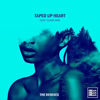 Taped Up Heart (feat. Clara Mae) [LASH Remix] by KREAM song reviws