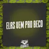 Elas Vem Pro Beco song lyrics
