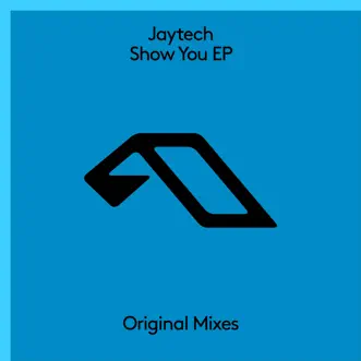 Show You - EP by Jaytech album reviews, ratings, credits