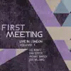 First Meeting: Live in London, Vol. 1 (feat. Jeff Williams) album lyrics, reviews, download
