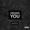 Needed You (feat. MoCity Calvo) - RG the Pharaoh lyrics