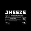 Jheeze - Single album lyrics, reviews, download