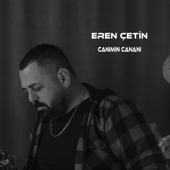 Canımın Cananı - Eren Çetin