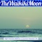 Chill in the Air - The Waikiki Moon lyrics