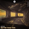 Better Than This - Single