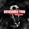 Devours You (feat. Dayshell) - Abandon the Fall lyrics