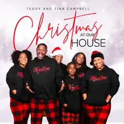 Christmas at Our House by Teddy & Tina Campbell album reviews, ratings, credits