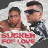 Sucker For Love - Single album lyrics, reviews, download