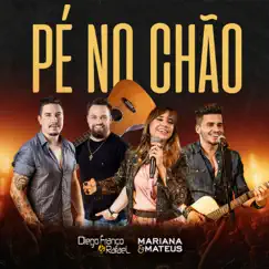 Pé no Chão (Ao vivo) - Single by Diego Franco & Rafael & Mariana & Mateus album reviews, ratings, credits