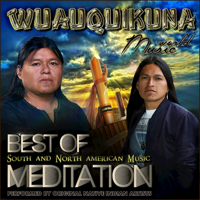 Wuauquikuna - Wuauquikuna: Best of South and North American Music Meditation artwork
