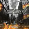 Gone Crazy - Single album lyrics, reviews, download