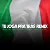 Tu Joga pra Trás (Remix) [feat. Kalionte, ap11remix, Geolier, MamboLosco & Shiva] - Single album lyrics, reviews, download