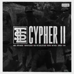 Cypher II (feat. ADØE, Opto Music, Wayne Klassik, Weez the Satellite Kiid, Trutha, Mic Wise, JusRzd & LEÓN) Song Lyrics