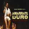 Amarrate Duro - Single album lyrics, reviews, download