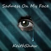 Sadness on My Face - Single