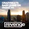 Baby Come On - Single album lyrics, reviews, download
