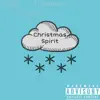 Christmas Spirit (feat. Bla$ta & Pablo Skywalkin) - Single album lyrics, reviews, download
