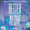 Better Off Alone - Single