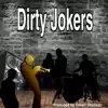 Dirty Jokers - Single album lyrics, reviews, download