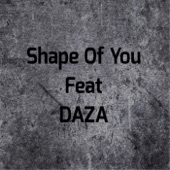 Shape of You (feat. Daza) artwork