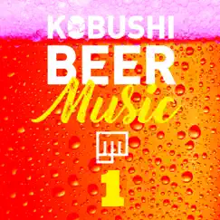 KOBUSHI BEER MUSIC 1 (Acoustic Cover) [feat. fin] by KOBUSHI BEER MUSIC album reviews, ratings, credits