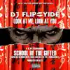 Look at Me, Look at You (feat. School of the Gifted, Napoleon, Solomon Childs, Shaka Amazulu the 7th & Rubbabandz) song lyrics